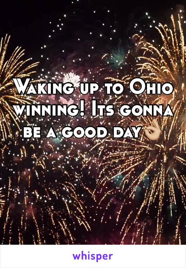 Waking up to Ohio winning! Its gonna be a good day👌🏼