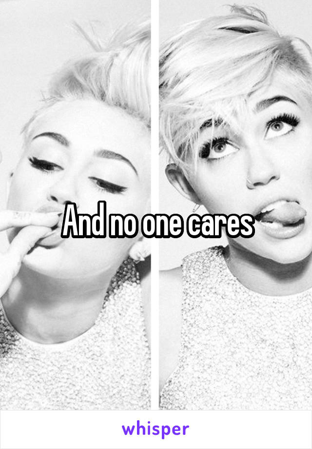 And no one cares