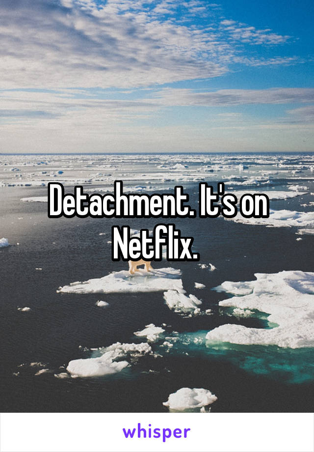 Detachment. It's on Netflix. 