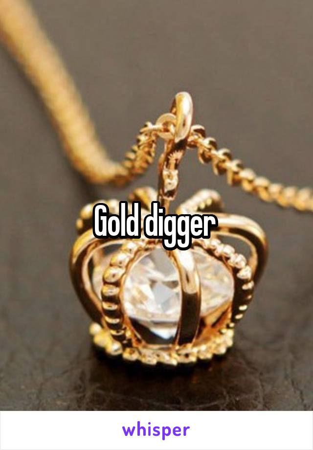 Gold digger 