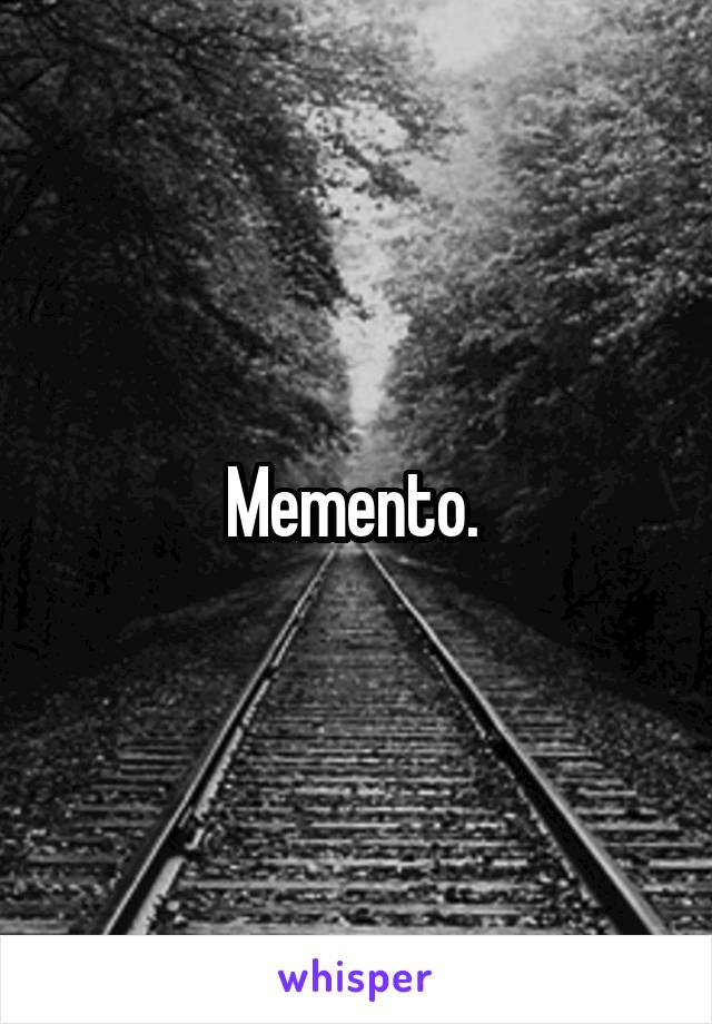 Memento. 