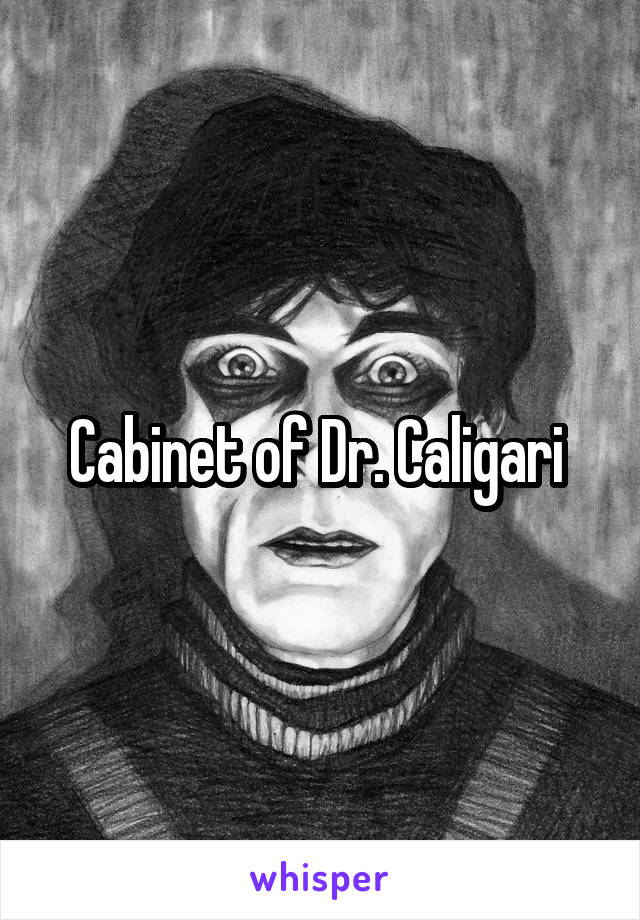 Cabinet of Dr. Caligari 