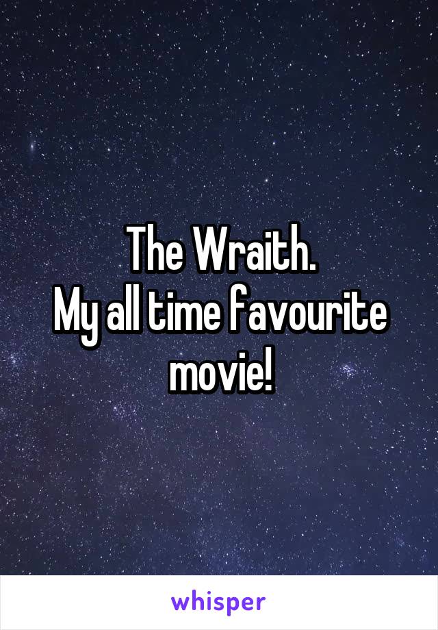 The Wraith.
My all time favourite movie!