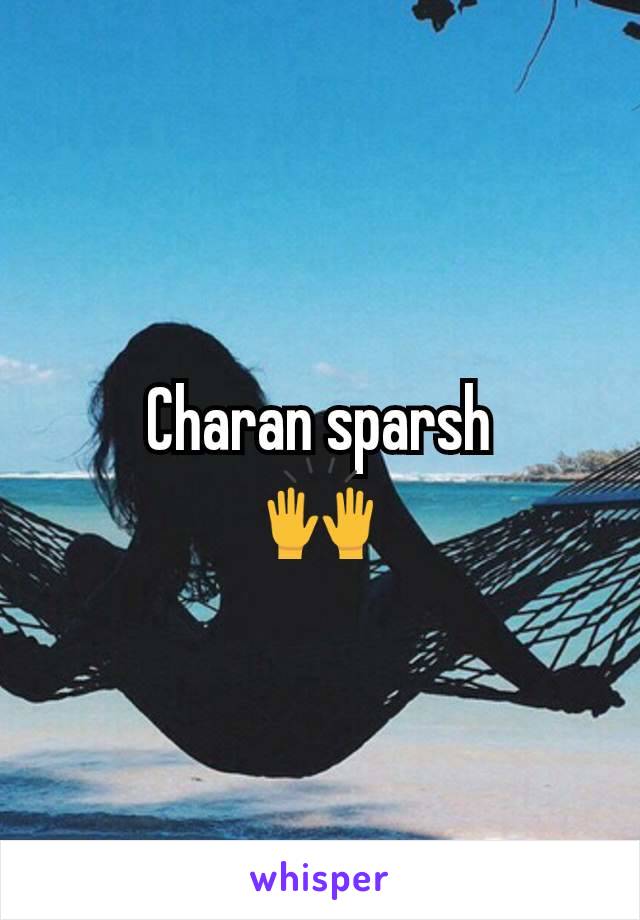 Charan sparsh
🙌