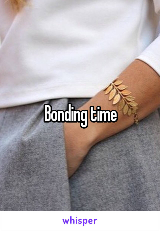 Bonding time