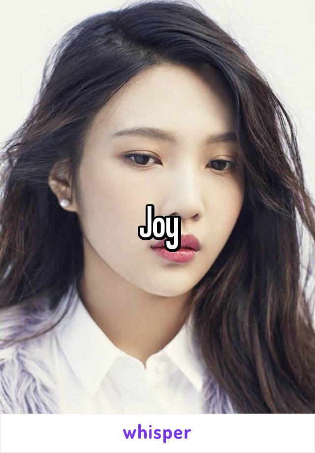 Joy