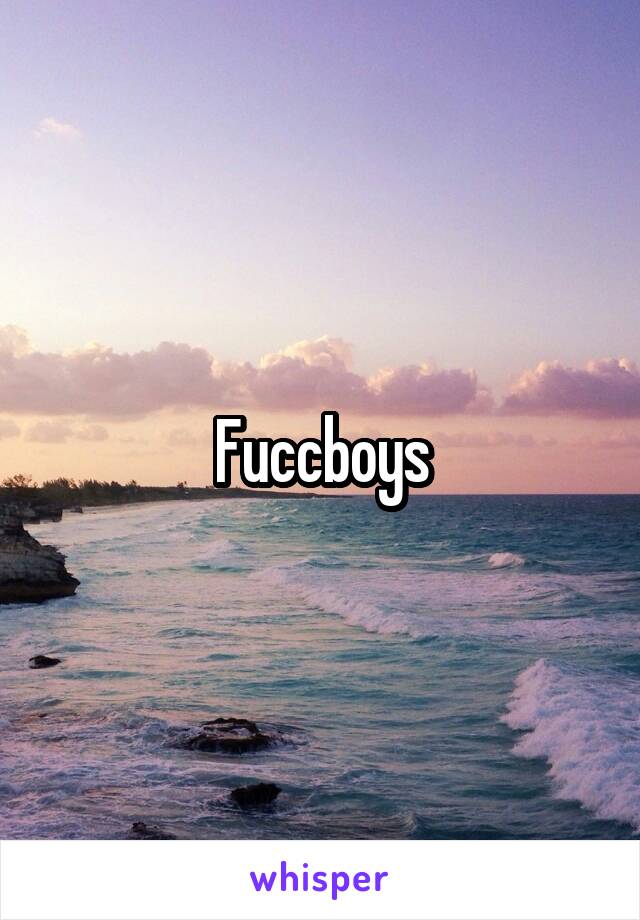 Fuccboys