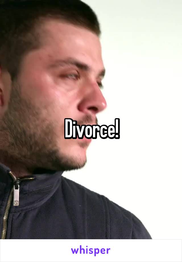 Divorce!