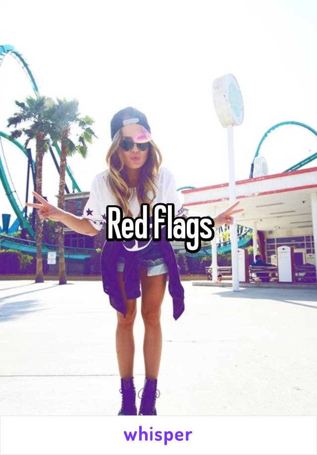 Red flags