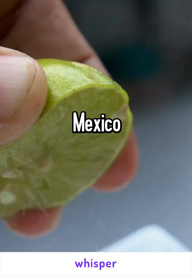 Mexico
