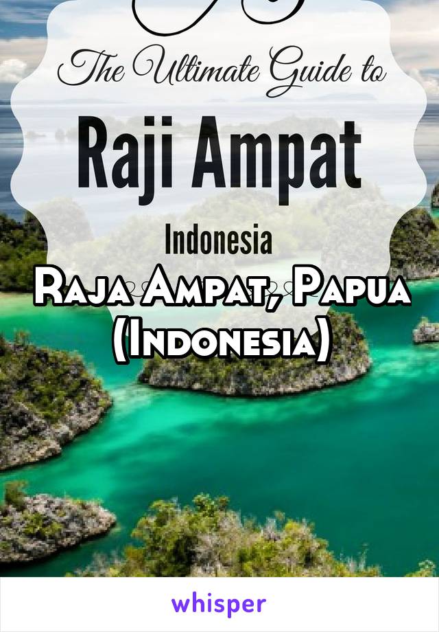 Raja Ampat, Papua (Indonesia)