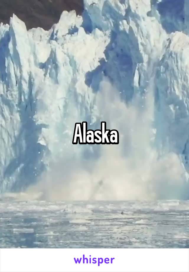 Alaska