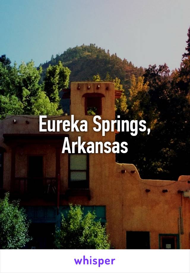 Eureka Springs, Arkansas