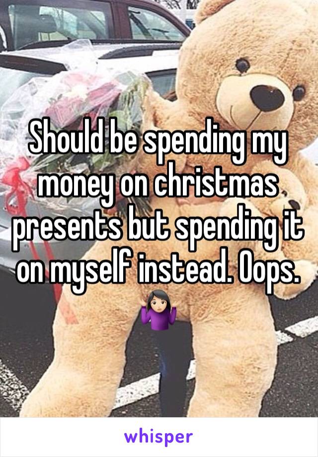 Should be spending my money on christmas presents but spending it on myself instead. Oops. ðŸ¤·ðŸ�»â€�â™€ï¸�
