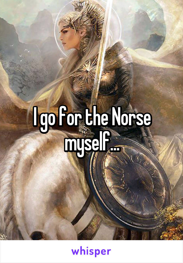 I go for the Norse myself...