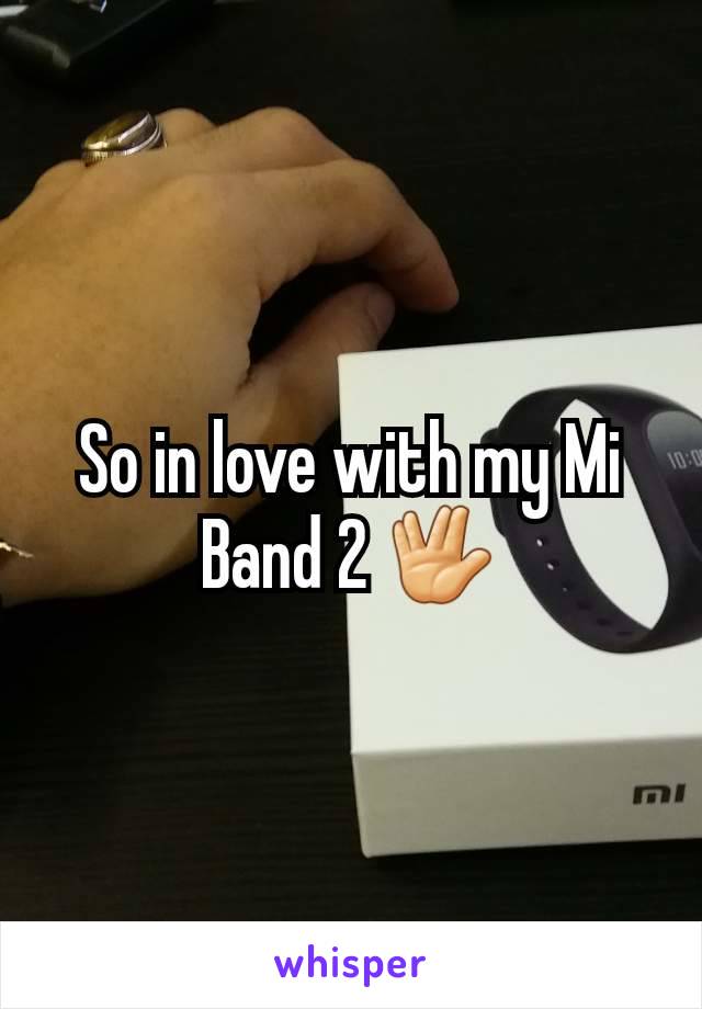 So in love with my Mi Band 2 🖖