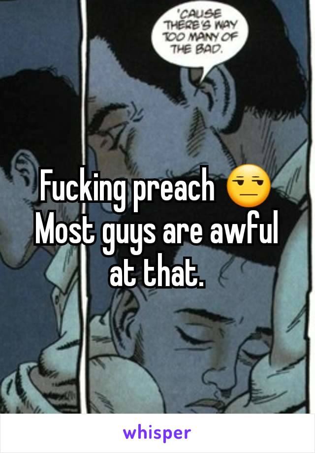 Fucking preach 😒
Most guys are awful at that.
