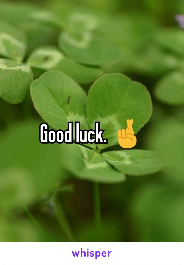 Good luck. 🤞