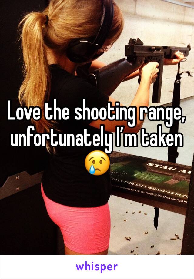 Love the shooting range, unfortunately I’m taken 😢