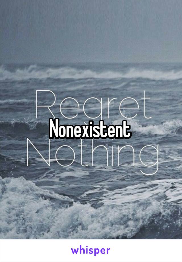 Nonexistent 