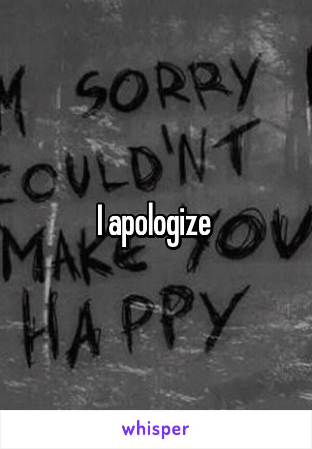 I apologize 