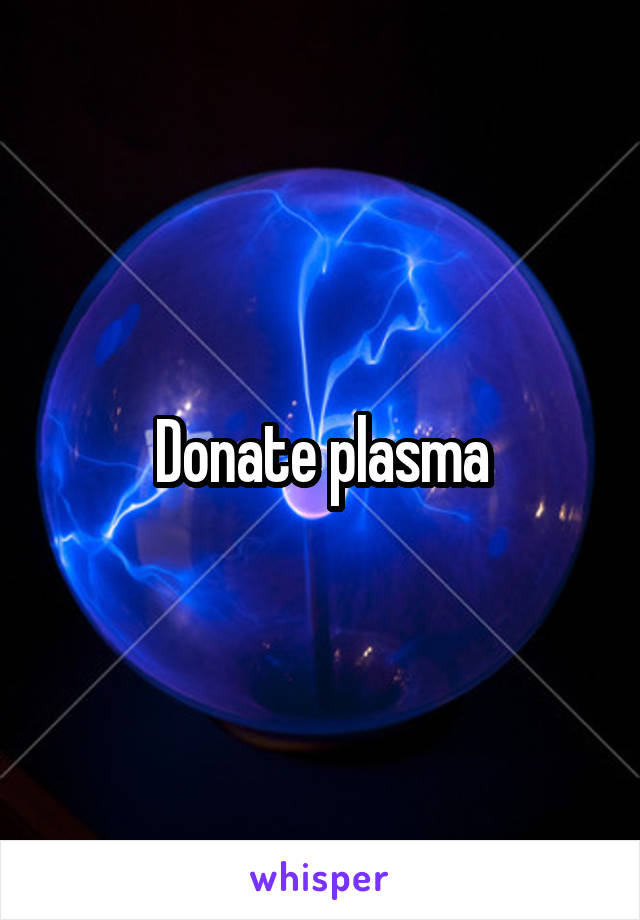 Donate plasma