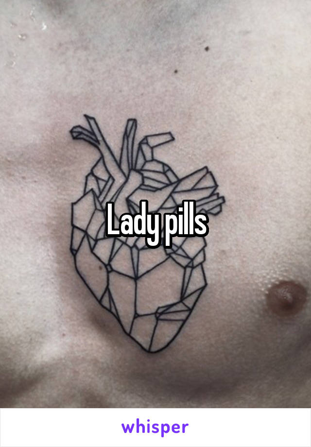 Lady pills