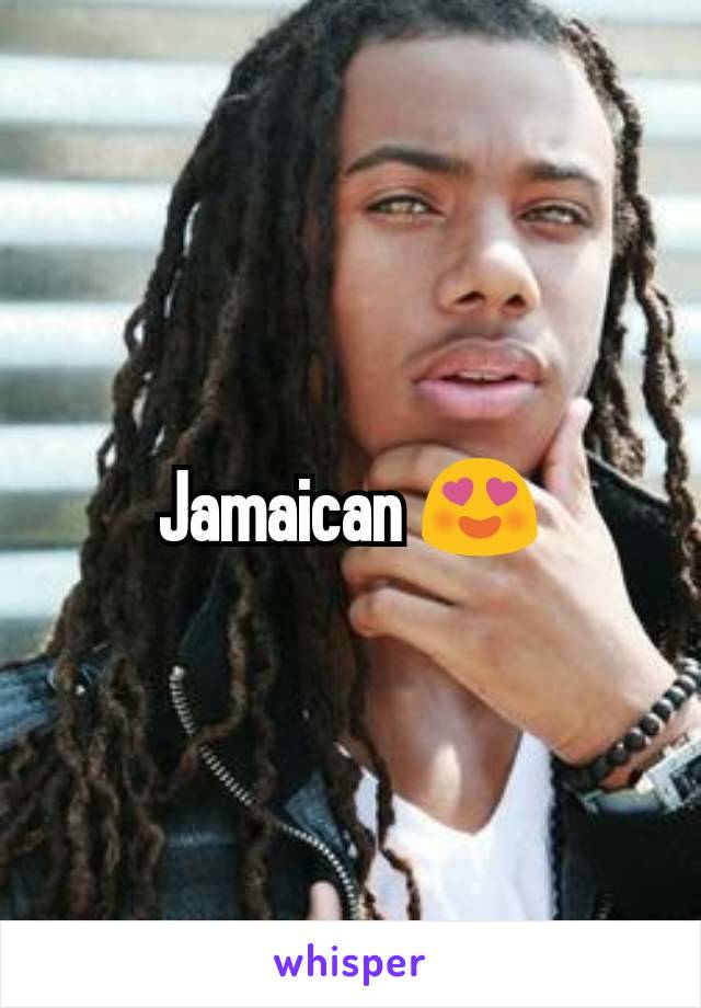 Jamaican 😍