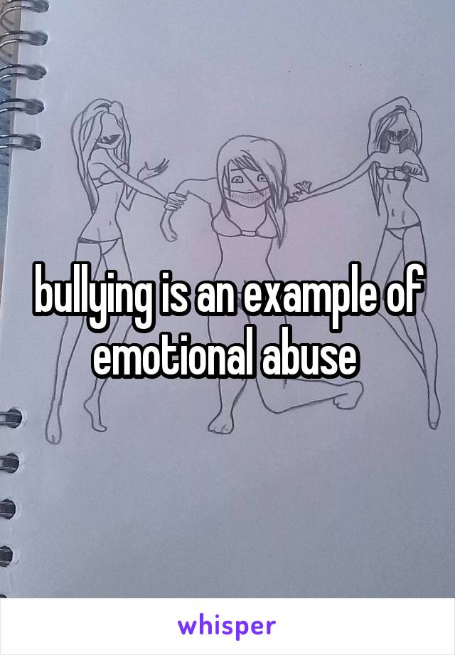 bullying is an example of emotional abuse 