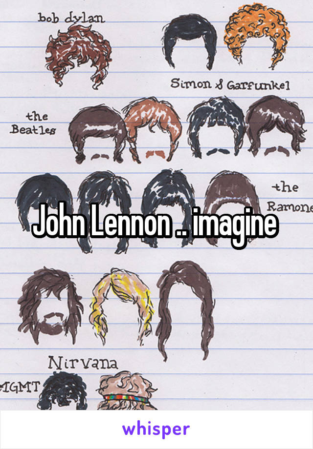 John Lennon .. imagine 