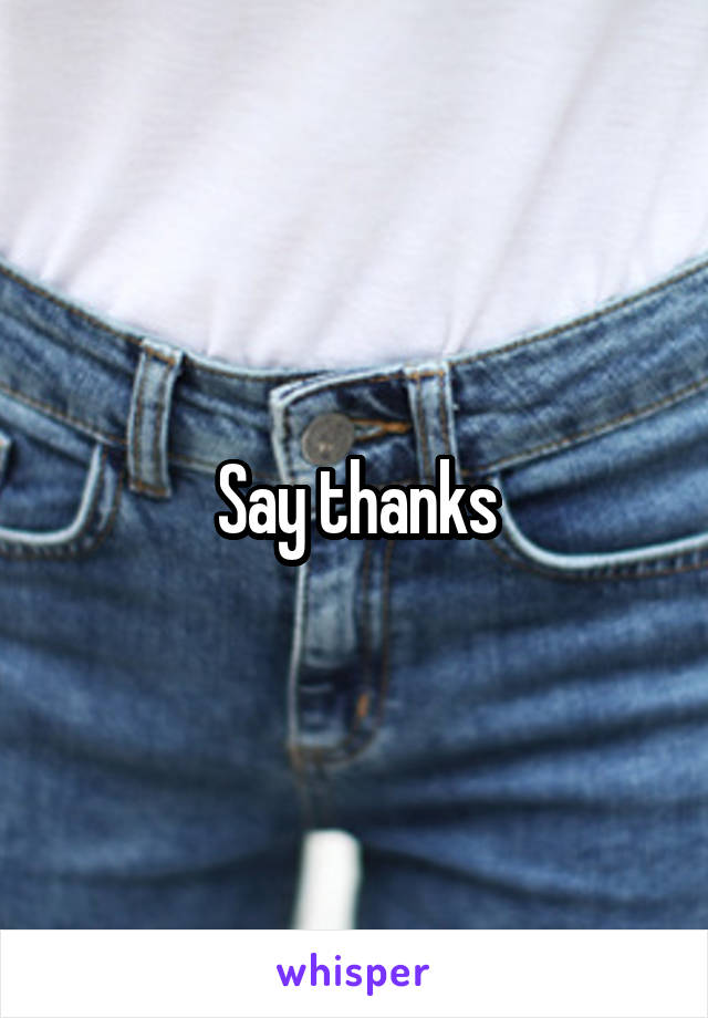 Say thanks
