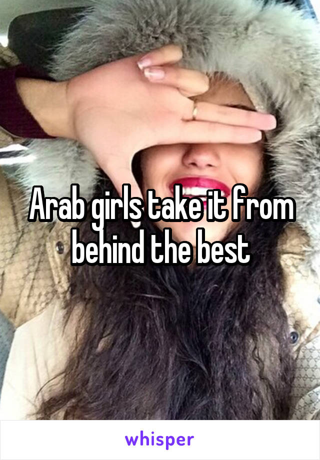 Arab girls take it from behind the best