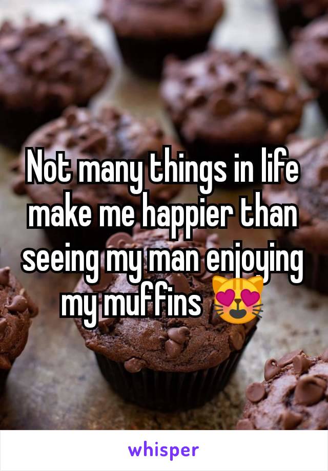 Not many things in life make me happier than seeing my man enjoying my muffins 😻