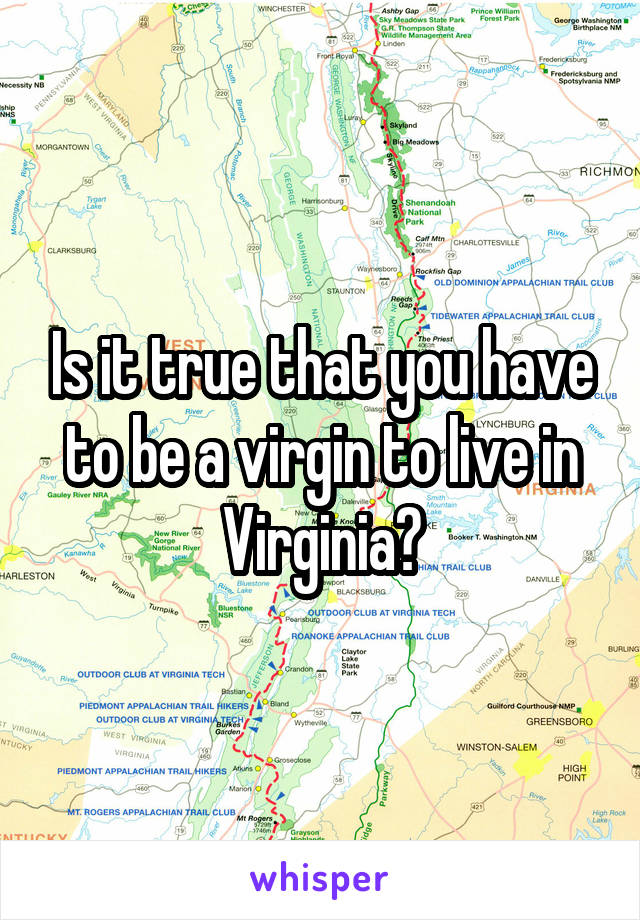 Is it true that you have to be a virgin to live in Virginia?