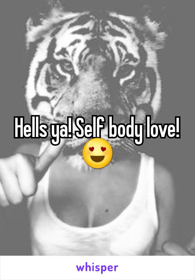 Hells ya! Self body love! 😍
