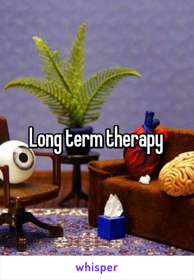 Long term therapy 
