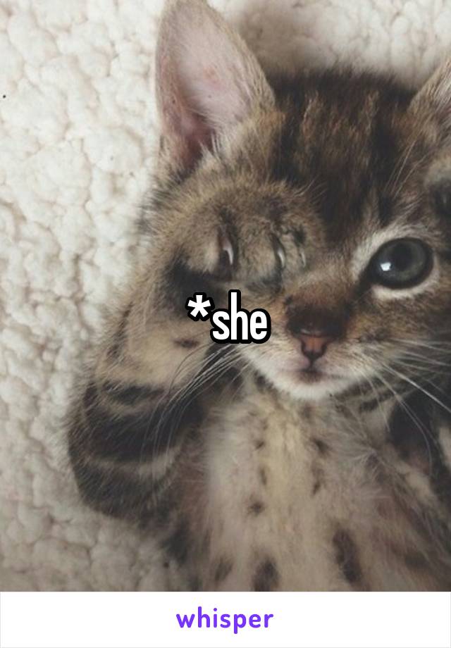 *she