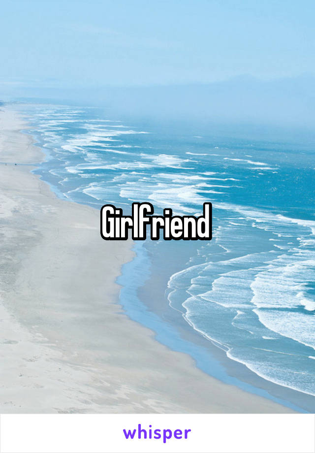 Girlfriend 