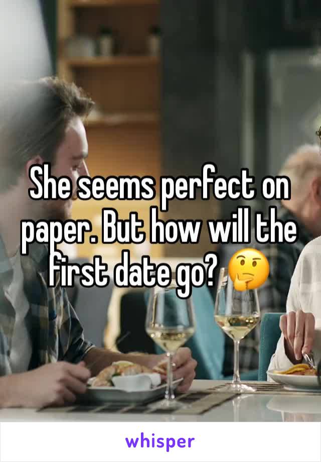 She seems perfect on paper. But how will the first date go? 🤔