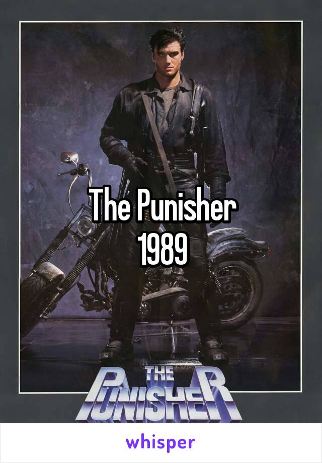 The Punisher
1989