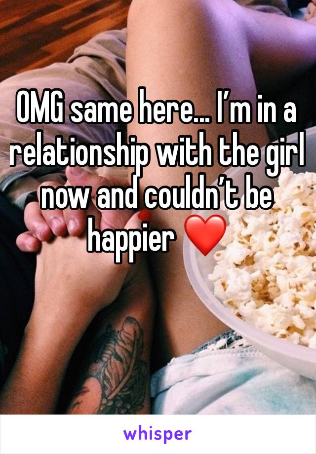 OMG same here... I’m in a relationship with the girl now and couldn’t be happier ❤️