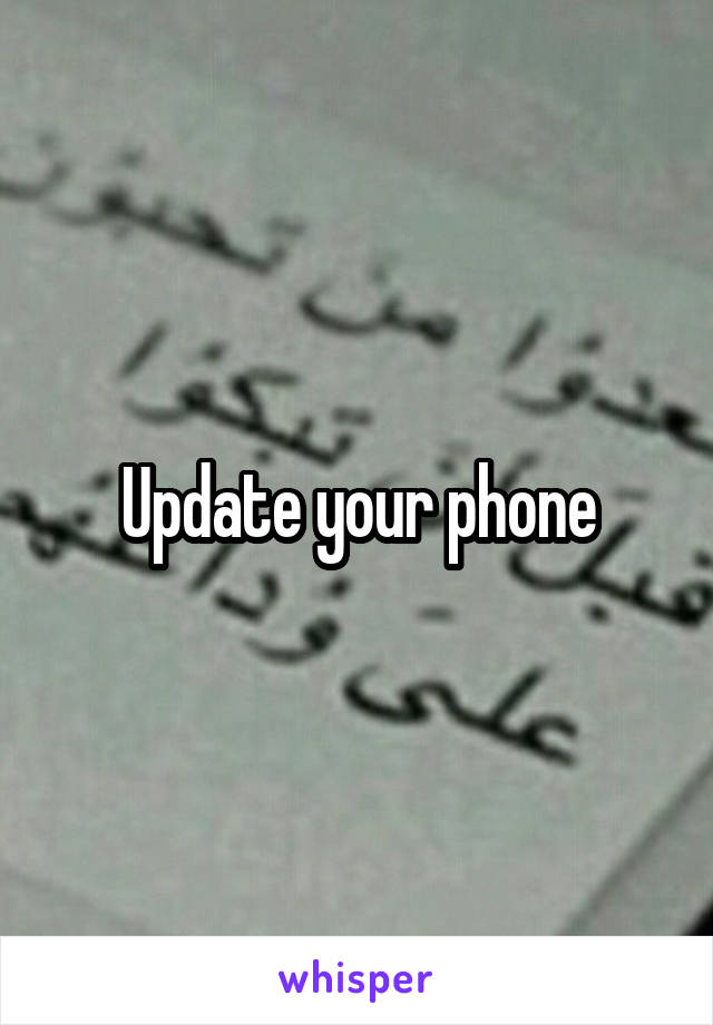 Update your phone