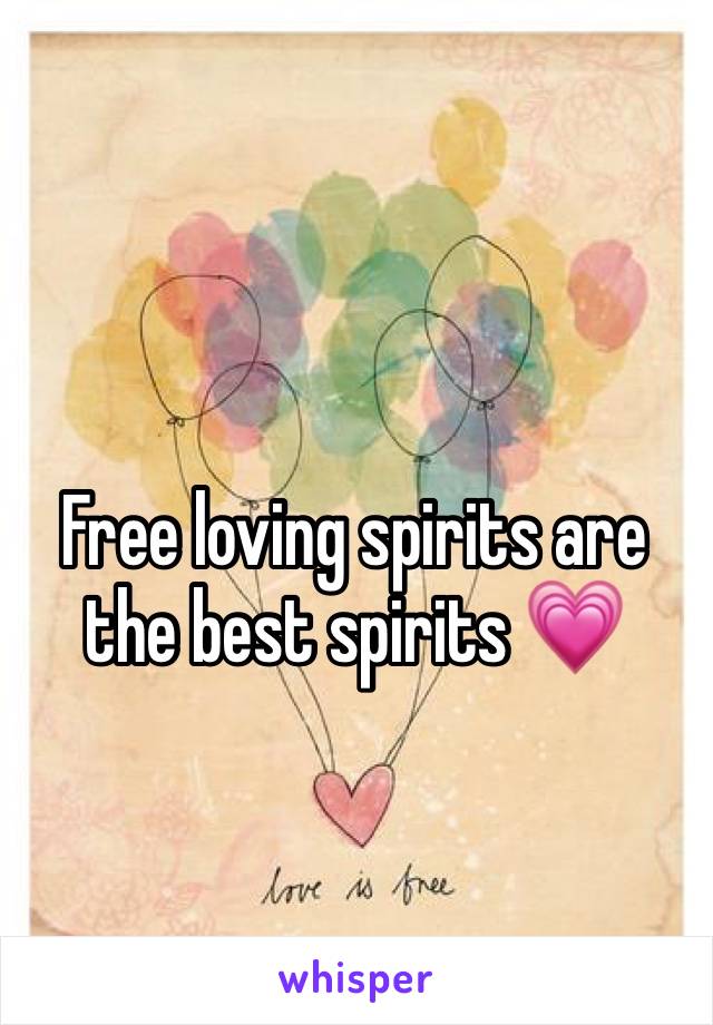 Free loving spirits are the best spirits 💗