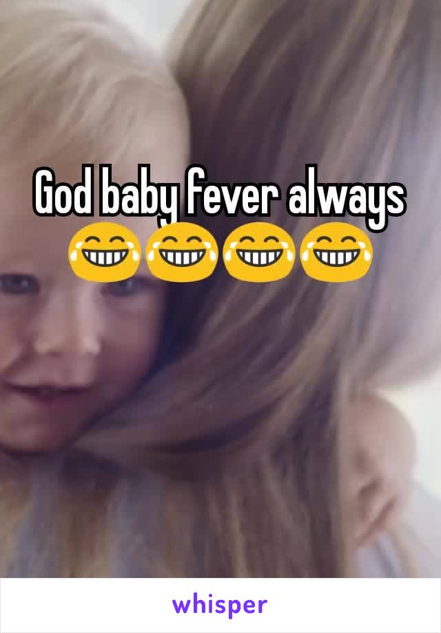 God baby fever always 😂😂😂😂