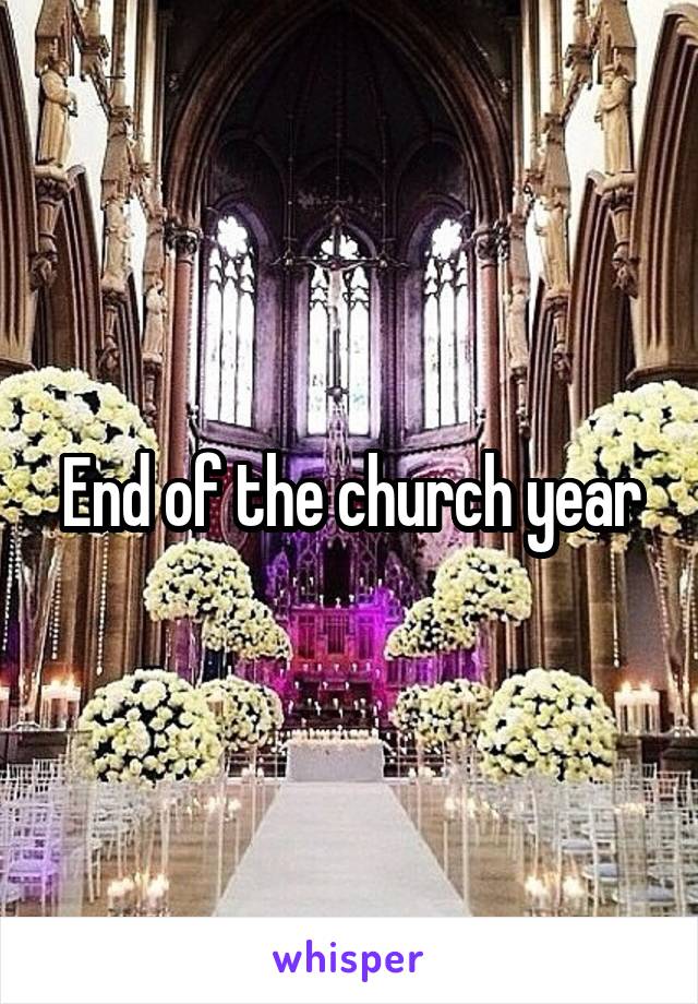 End of the church year