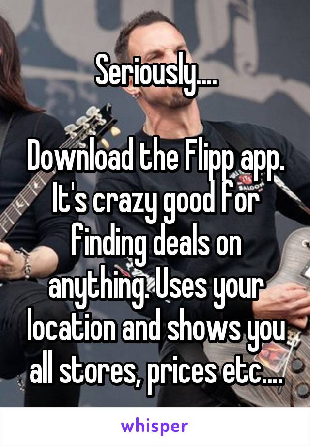 Seriously....

Download the Flipp app.
It's crazy good for finding deals on anything. Uses your location and shows you all stores, prices etc....