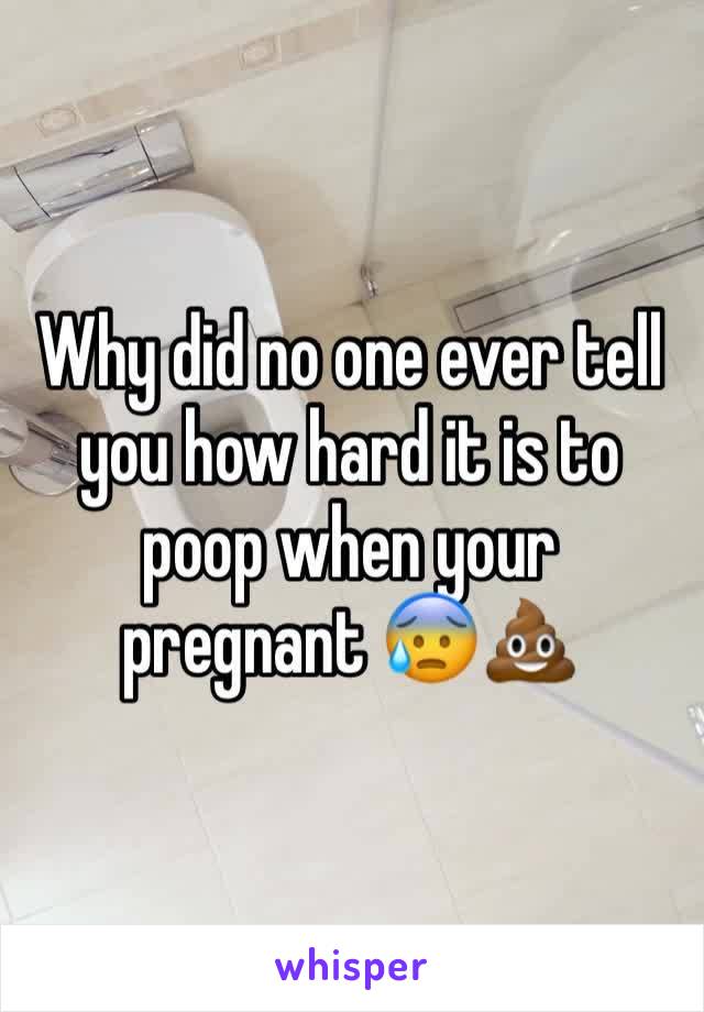 Why did no one ever tell you how hard it is to poop when your pregnant 😰💩
