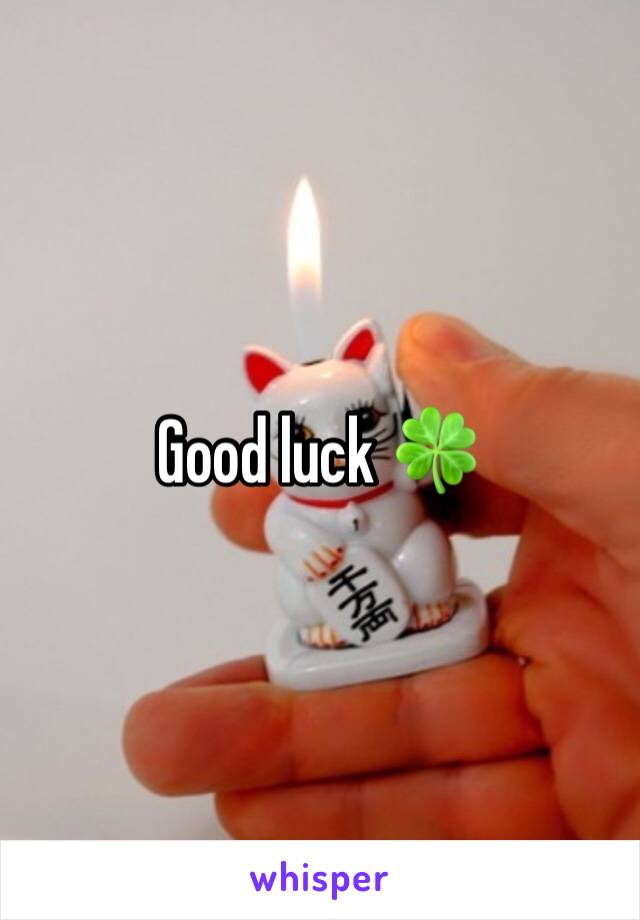 Good luck 🍀
