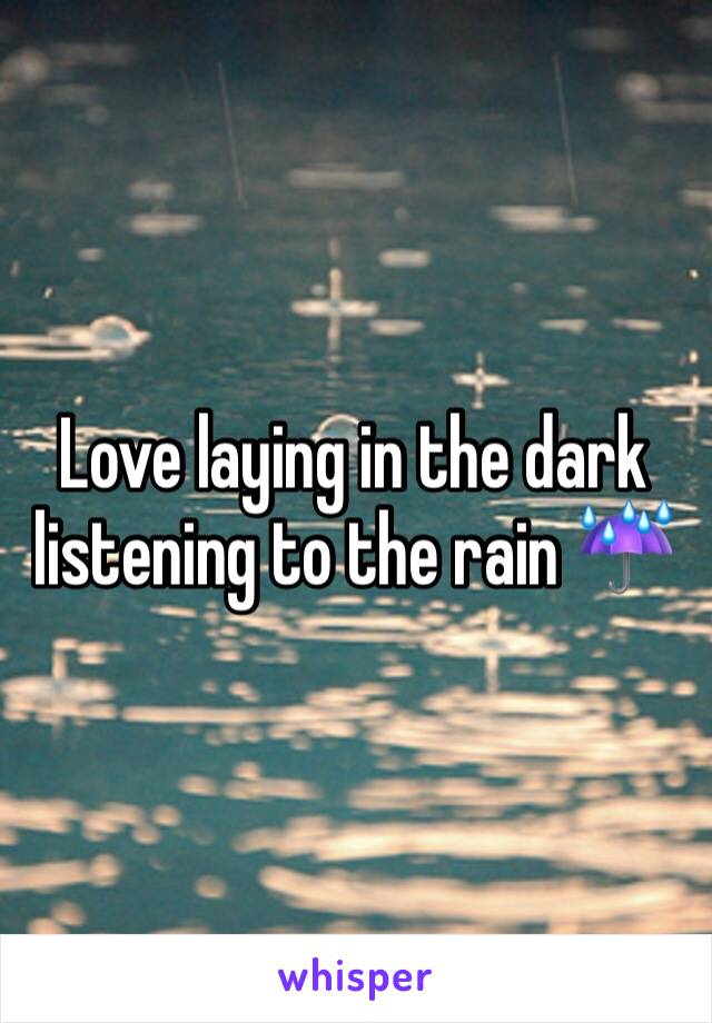 Love laying in the dark listening to the rain ☔️
