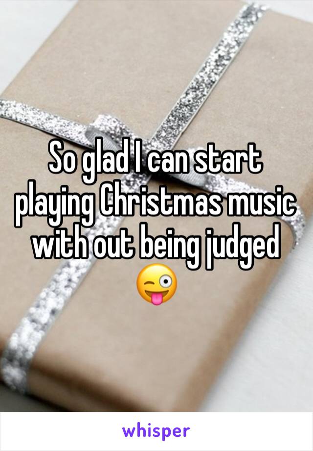 So glad I can start playing Christmas music with out being judged 😜